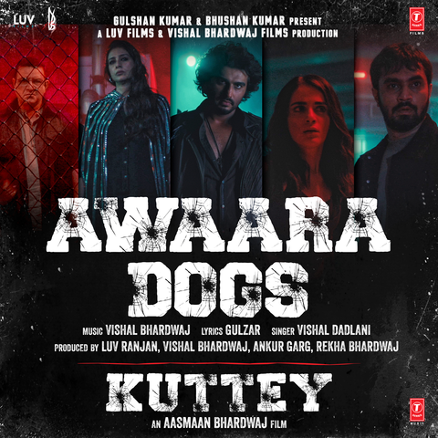Awaara Dogs (From "Kuttey")