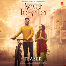 Never Together Teaser