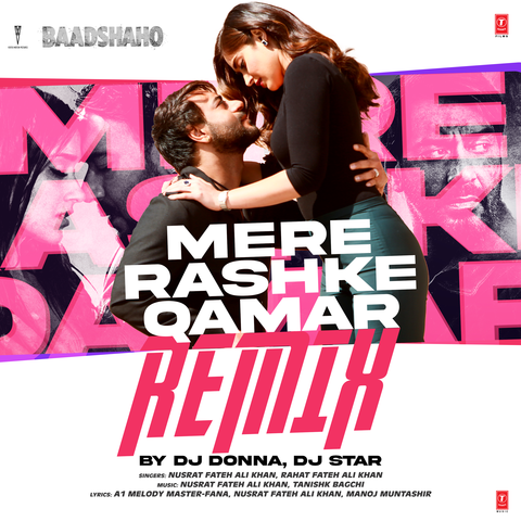 Mere Rashke Qamar Remix