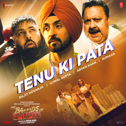 Tenu Ki Pata (From "The Ba***Ds Of Bollywood")