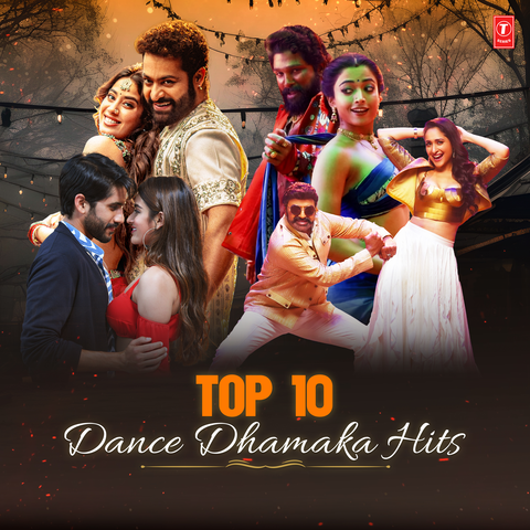 Top 10 Dance Dhamaka Hits