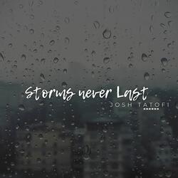 Storms Never Last