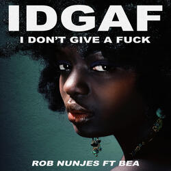 IDGAF (I Don't Give a Fuck)