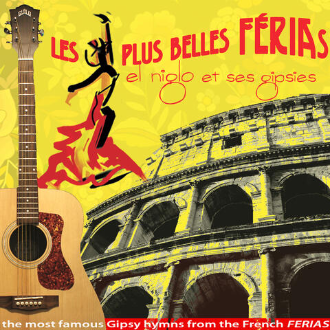 Les plus belles Ferias (The Most Famous Gypsy Hymns from the French Ferias)