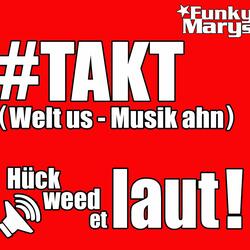 #TAKT (Welt us - Musik ahn)