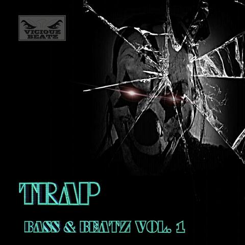 Trap Bass & Beatz, Vol. 1