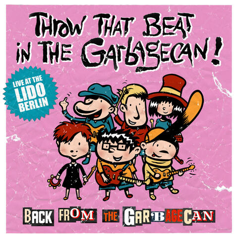Throw That Beat in the Garbagecan!