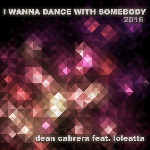 I Wanna Dance with Somebody 2016