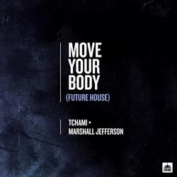 Move Your Body (Future House)