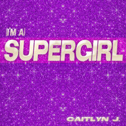 (I'm A) Supergirl