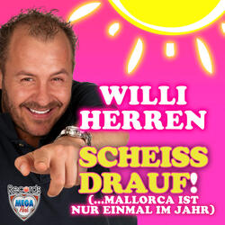 Scheiss drauf! (...Mallorca ist nur einmal im Jahr)