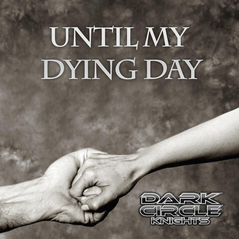 Until My Dying Day