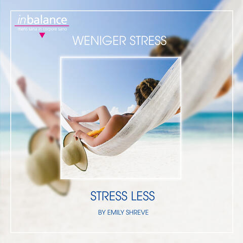 Weniger Stress - Stress Less