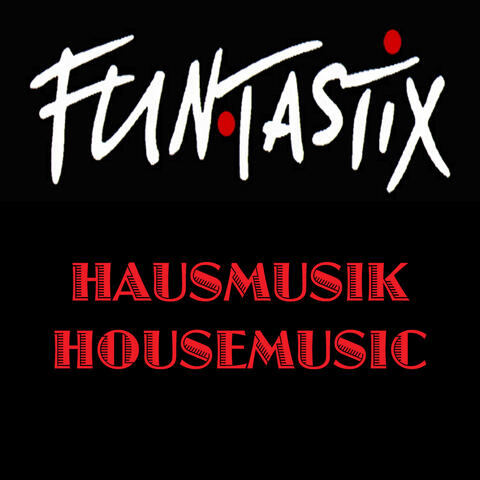 Housemusic / Hausmusik