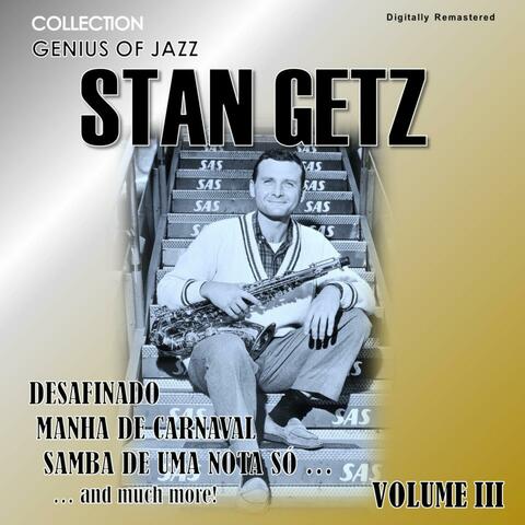 Genius of Jazz - Stan Getz, Vol. 3