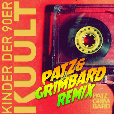 Kinder der 90er (Patz & Grimbard Remix)
