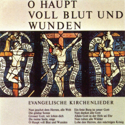 O Haupt voll Blut und Wunden - Evangelische Kirchenlieder
