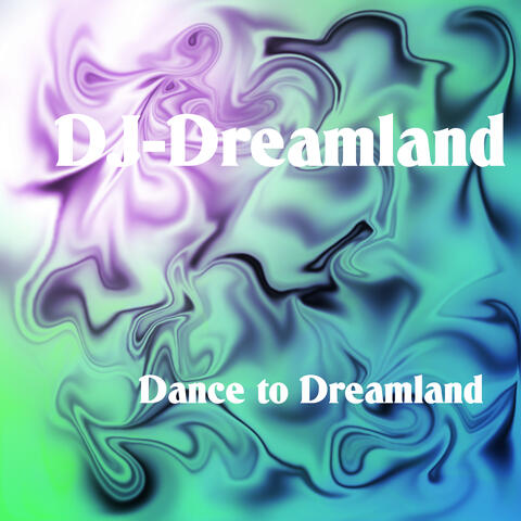 Dance To Dreamland