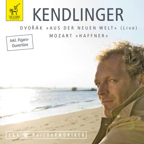 Kendlinger - Dvorak "Aus der Neuen Welt", Mozart "Haffner"