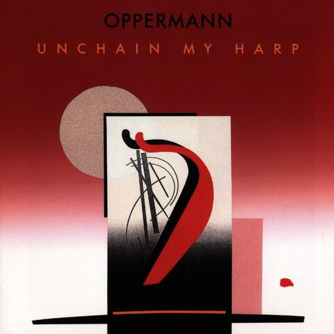Unchain My Harp