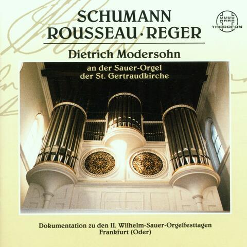 Schumann, Rousseau, Reger