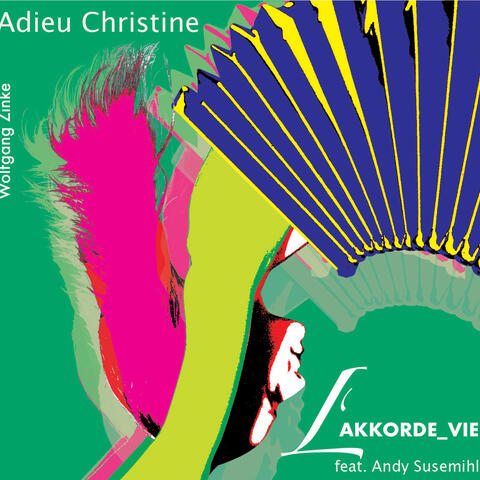 Wolfgang Zinke's L'AKKORDE_VIE - Adieu Christine