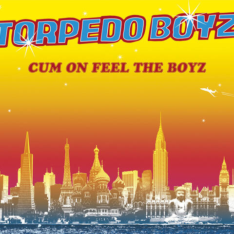 Cum On Feel The Boyz