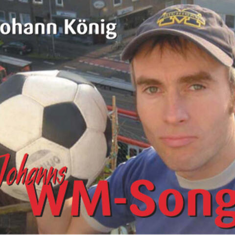 Johanns WM Song