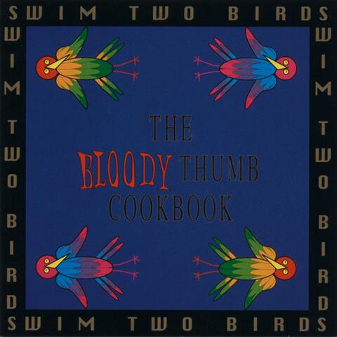 The Bloody Thumb Cookbook