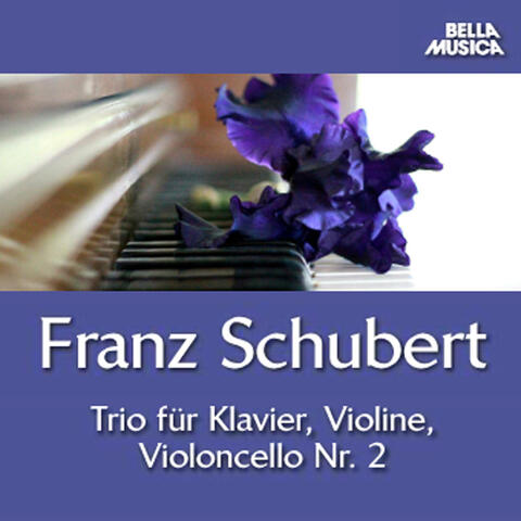 Schubert: Trio No. 2 für Klavier, Violine u. Violoncello