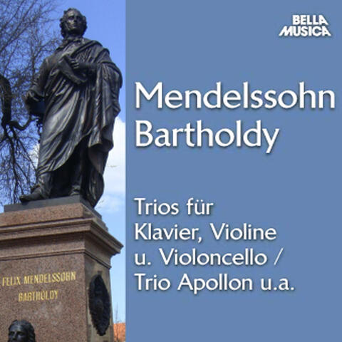 Mendelssohn: Trios für Klavier, Violine u. Violoncello