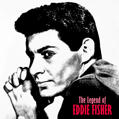The Legend of Eddie Fisher