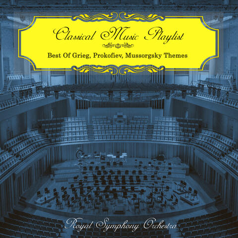 Classical Music Playlist - Best of Grieg, Prokofiev, Mussorgsky Themes