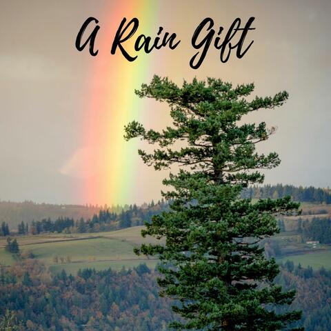 A Rain Gift