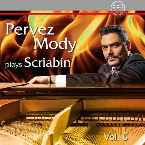 Pervez Mody Plays Scriabin, Vol. 6