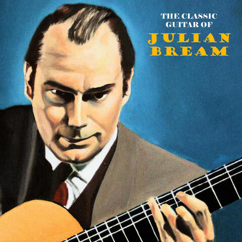The Classic Guitar of Julian Bream
