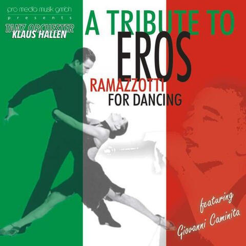 A Tribute to Eros Ramazzotti