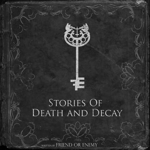 Stories of Death and Decay