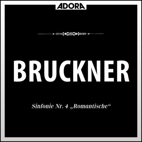 Bruckner: Sonfonie No. 4 "Die Romantische"
