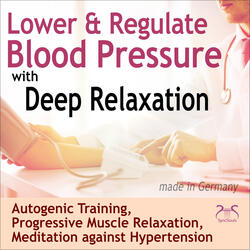 Autogenic Training to Lower Blood Pressure with Deep Relaxing Affirmations, Pt. 7