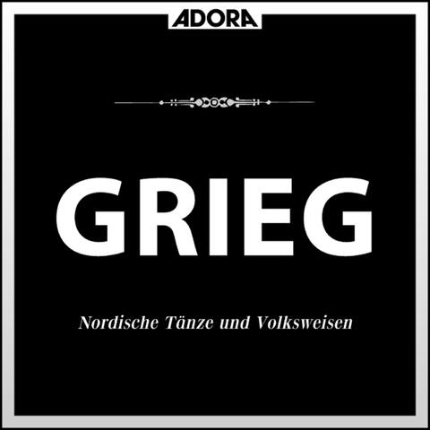 Grieg: Nordische Tänze und Volksweisen