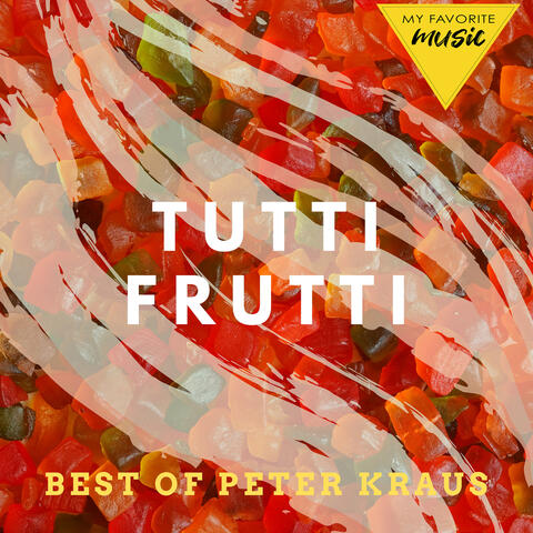 Tutti Frutti - Best of Peter Kraus