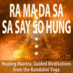 Holistic Kundalini Meditation & Healing Mantra Ra Ma da Sa Sa Say so Hung, Pt. 2