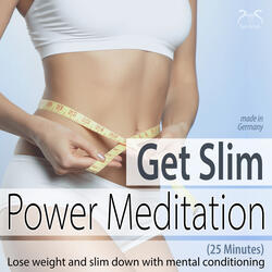Get Slim Power Meditation: Lose Weight and Get Slim, Pt. 9