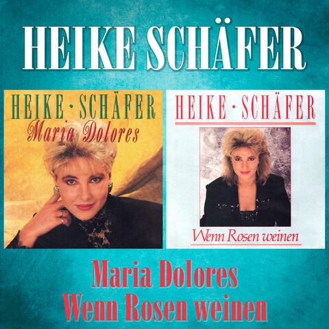 Maria Dolores / Wenn Rosen weinen
