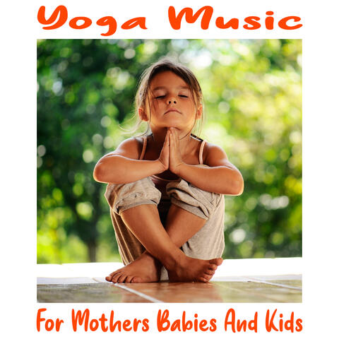 #Yoga Music for Mothers Babies and Kids