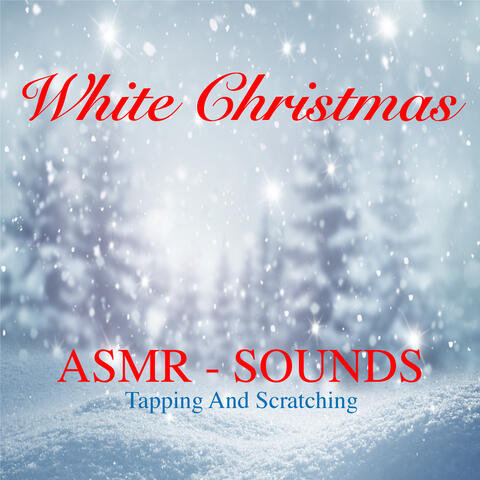 #White Christmas ASMR Sounds (Tapping and Scratching)
