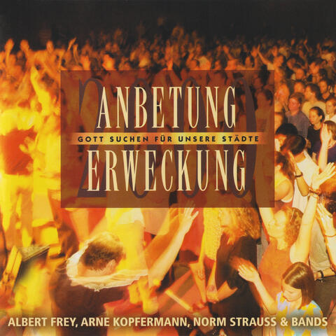 Anbetung Erweckung - Gott suchen für unsere Städte