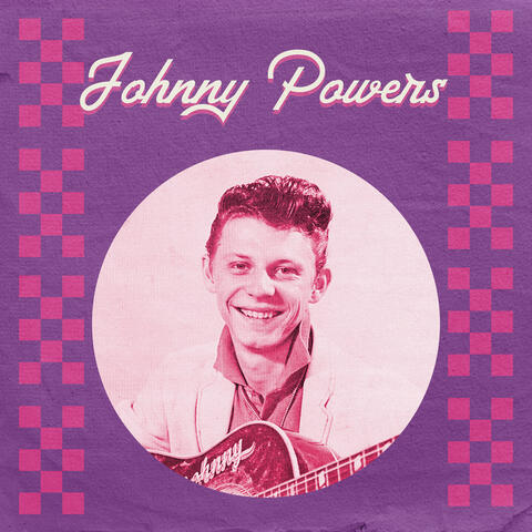 Presenting Johnny Powers