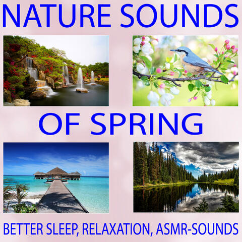 Sounds of Nature in Spring(For Better Sleep and Relaxation, ASMR-Sounds,Baby Sleep, High Quality Stereo Recordings)